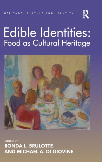 Edible Identities: Food as Cultural Heritage, Hardback Book