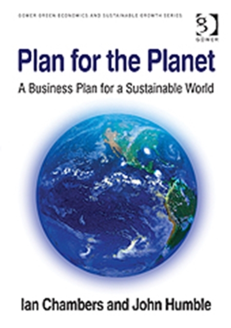 Plan for the Planet : A Business Plan for a Sustainable World, Paperback / softback Book