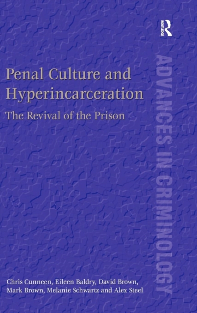 Penal Culture and Hyperincarceration : The Revival of the Prison, Hardback Book