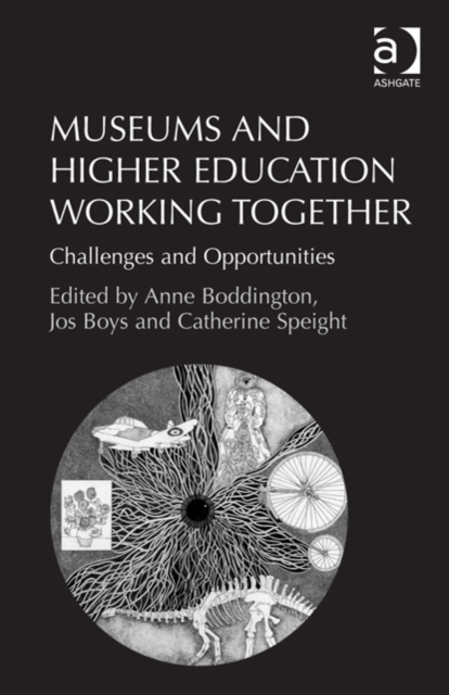 Museums and Higher Education Working Together : Challenges and Opportunities, Hardback Book