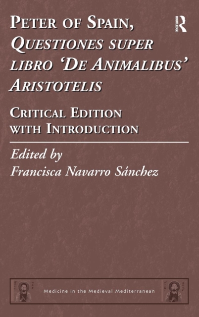 Peter of Spain, Questiones super libro De Animalibus Aristotelis : Critical Edition with Introduction, Hardback Book