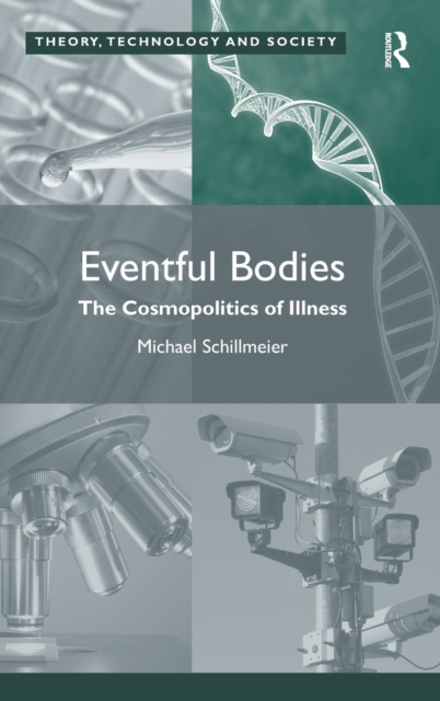 Eventful Bodies : The Cosmopolitics of Illness, Hardback Book