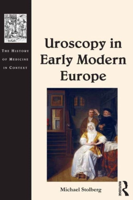 Uroscopy in Early Modern Europe, Hardback Book
