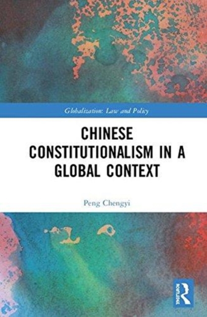 Chinese Constitutionalism in a Global Context, Hardback Book