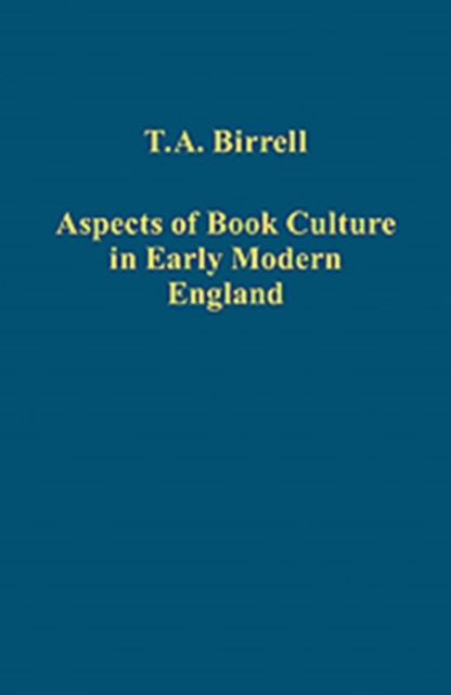 Aspects of Book Culture in Early Modern England, Hardback Book