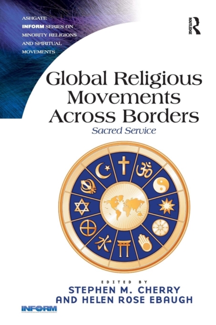 Global Religious Movements Across Borders : Sacred Service, Paperback / softback Book
