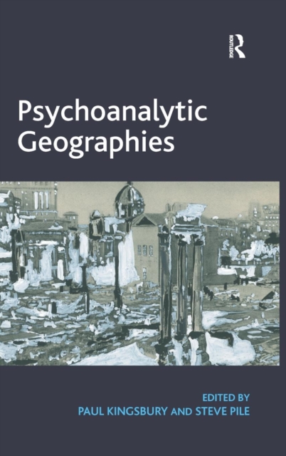 Psychoanalytic Geographies, Hardback Book
