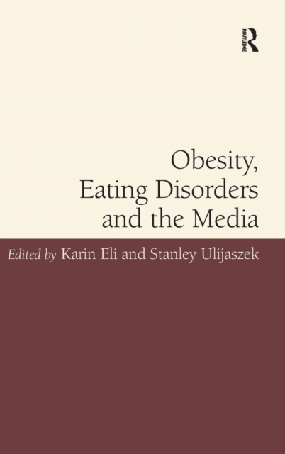 Obesity, Eating Disorders and the Media, Hardback Book