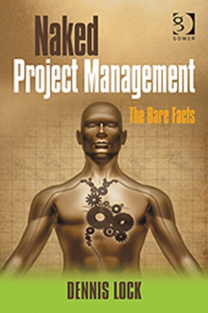 Naked Project Management : The Bare Facts, Paperback / softback Book
