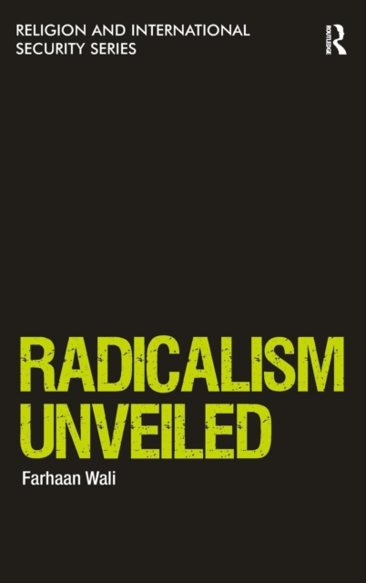 Radicalism Unveiled, Hardback Book