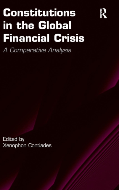 Constitutions in the Global Financial Crisis : A Comparative Analysis, Hardback Book