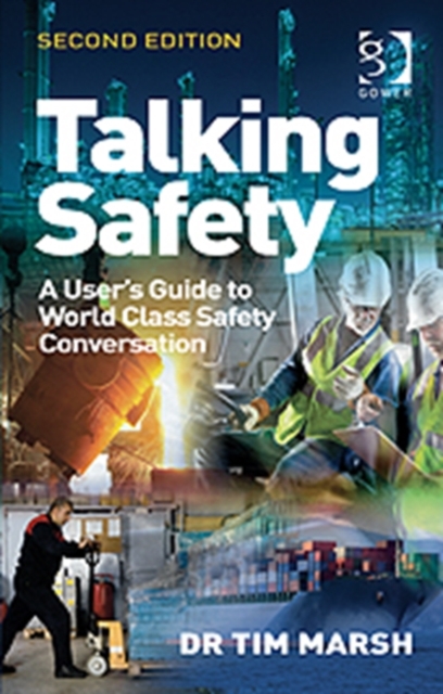 Talking Safety : A User's Guide to World Class Safety Conversation, Paperback / softback Book