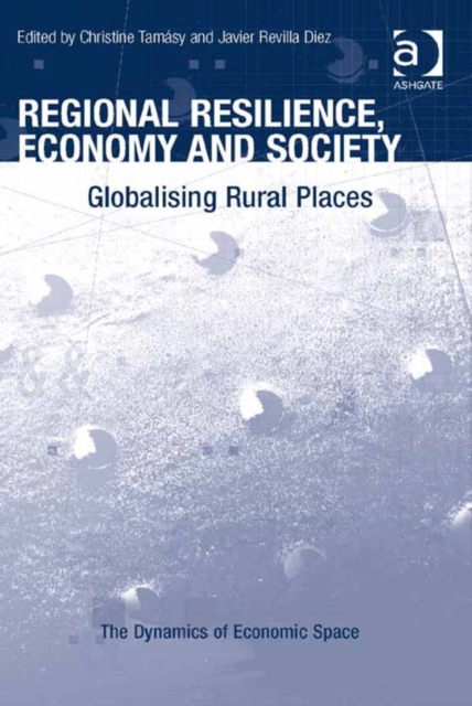 Regional Resilience, Economy and Society : Globalising Rural Places, EPUB eBook