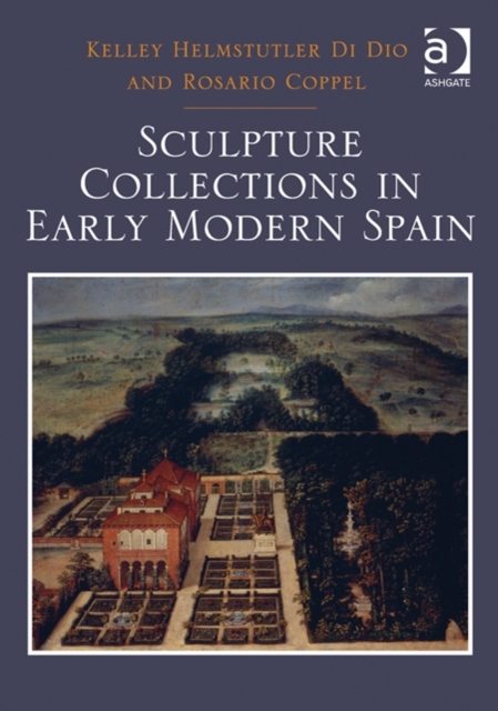 Sculpture Collections in Early Modern Spain, Hardback Book