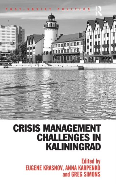 Crisis Management Challenges in Kaliningrad, Hardback Book