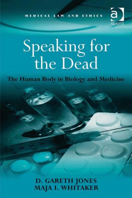 Speaking for the Dead : The Human Body in Biology and Medicine, EPUB eBook