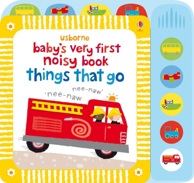 Baby's Very First Noisy Book Things That Go, Board book Book