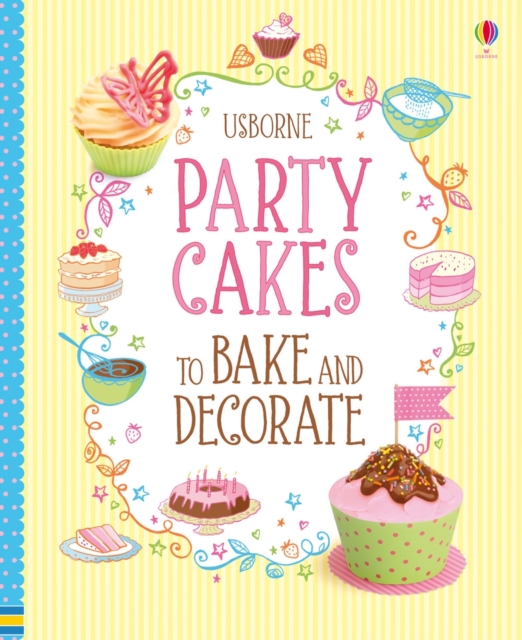 Party Cakes to Bake and Decorate, Spiral bound Book