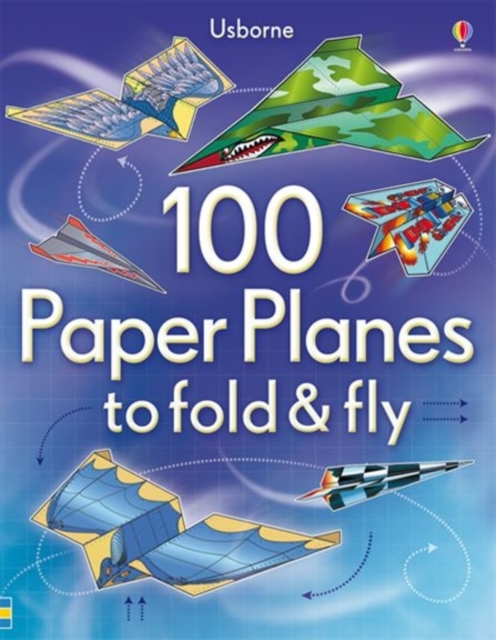 100 Paper Planes to Fold and Fly, Paperback / softback Book