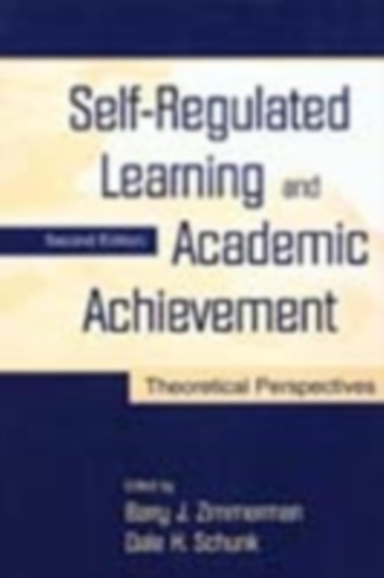 Self-Regulated Learning and Academic Achievement : Theoretical Perspectives, PDF eBook