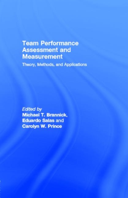Team Performance Assessment and Measurement : Theory, Methods, and Applications, PDF eBook