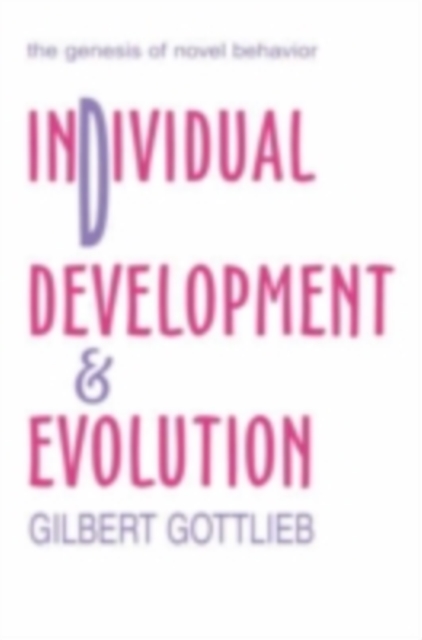 Individual Development and Evolution : The Genesis of Novel Behavior, PDF eBook