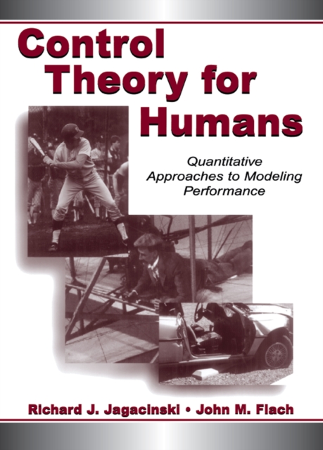 Control Theory for Humans : Quantitative Approaches To Modeling Performance, PDF eBook