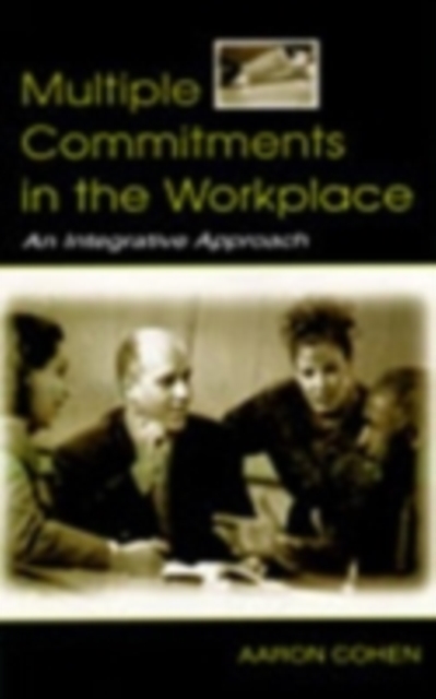 Multiple Commitments in the Workplace : An Integrative Approach, PDF eBook