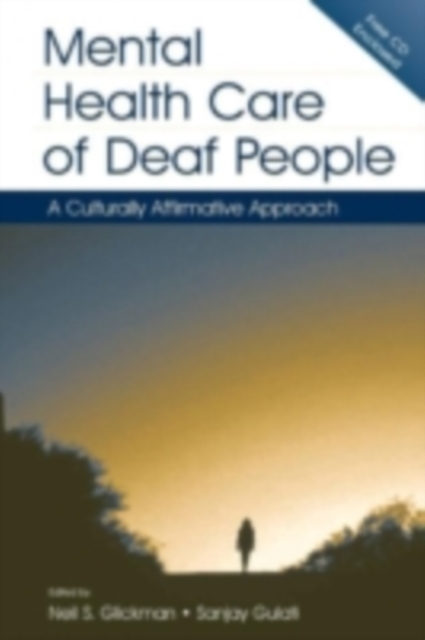 Mental Health Care of Deaf People : A Culturally Affirmative Approach, PDF eBook