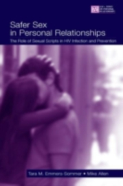 Safer Sex in Personal Relationships : The Role of Sexual Scripts in HIV Infection and Prevention, PDF eBook