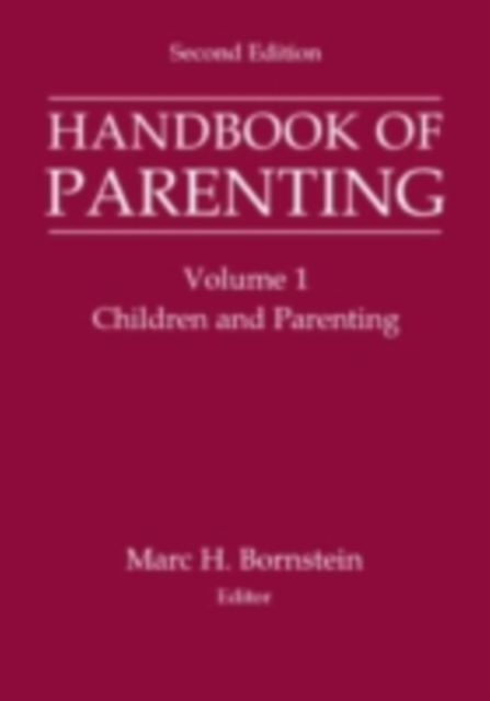 Handbook of Parenting : Volume I: Children and Parenting, PDF eBook