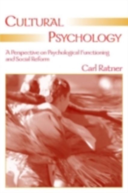 Cultural Psychology : A Perspective on Psychological Functioning and Social Reform, PDF eBook