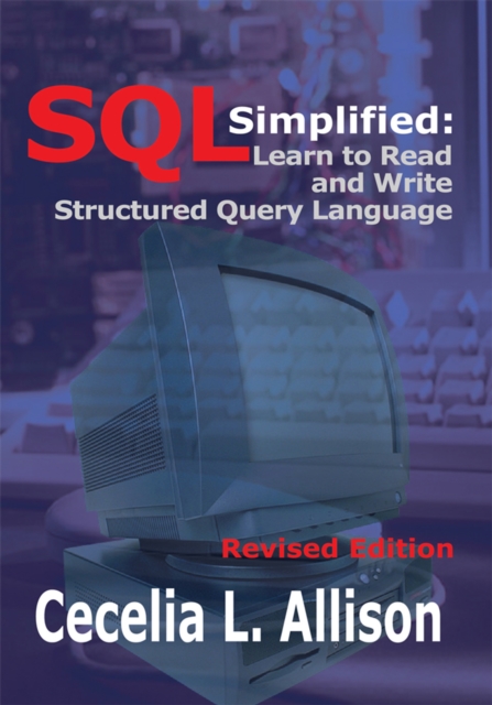 Sql Simplified: : Learn to Read and Write Structured Query Language, EPUB eBook