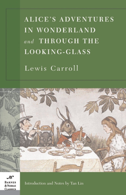 Alice's Adventures in Wonderland and Through the Looking Glass (Barnes & Noble Classics Series), EPUB eBook