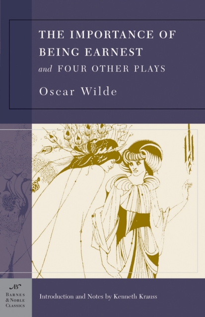 The Importance of Being Earnest and Four Other Plays (Barnes & Noble Classics Series), EPUB eBook