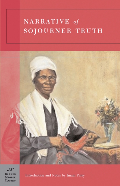 Narrative of Sojourner Truth (Barnes & Noble Classics Series), EPUB eBook