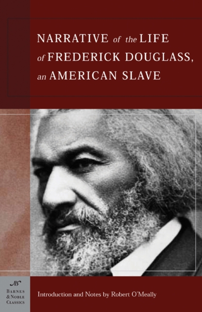The Narrative of the Life of Frederick Douglass, An American Slave (Barnes & Noble Classics Series) : An American Slave, EPUB eBook