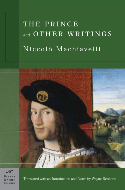 The Prince and Other Writings (Barnes & Noble Classics Series), EPUB eBook