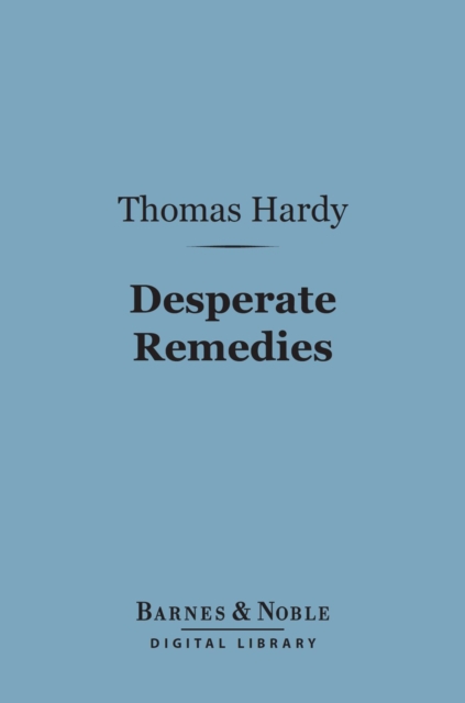 Desperate Remedies (Barnes & Noble Digital Library), EPUB eBook