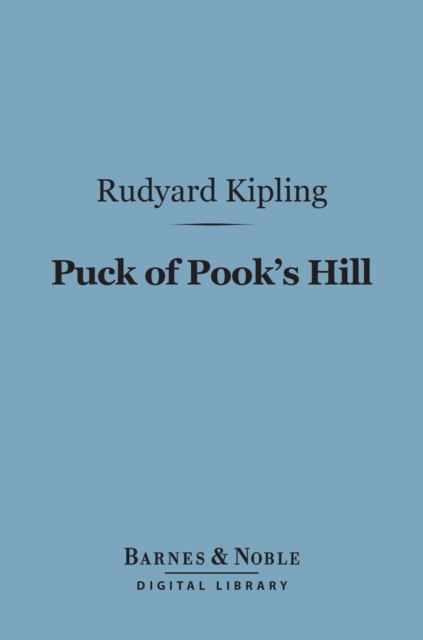Puck of Pook's Hill (Barnes & Noble Digital Library), EPUB eBook