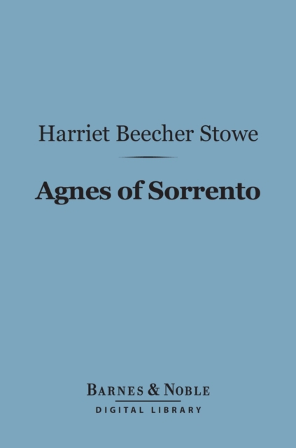 Agnes of Sorrento (Barnes & Noble Digital Library), EPUB eBook