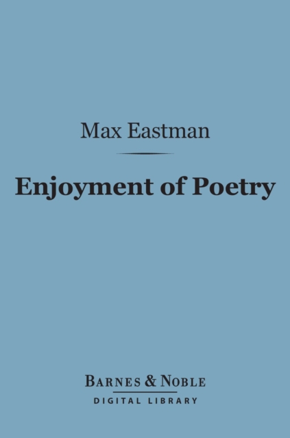 Enjoyment of Poetry (Barnes & Noble Digital Library), EPUB eBook
