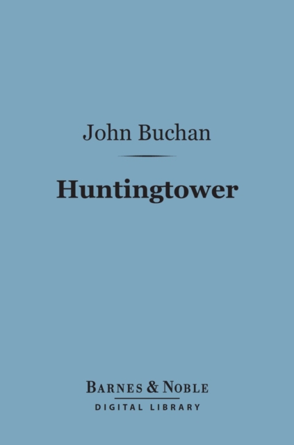 Huntingtower (Barnes & Noble Digital Library), EPUB eBook