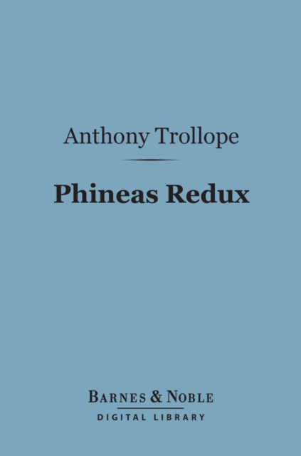Phineas Redux (Barnes & Noble Digital Library), EPUB eBook
