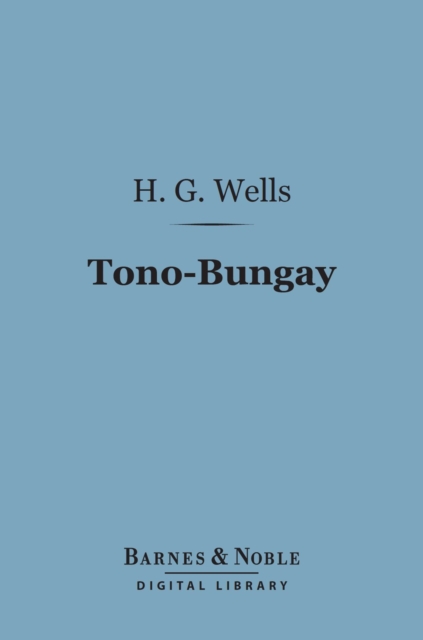 Tono-Bungay (Barnes & Noble Digital Library), EPUB eBook