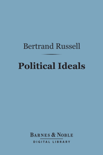 Political Ideals (Barnes & Noble Digital Library), EPUB eBook