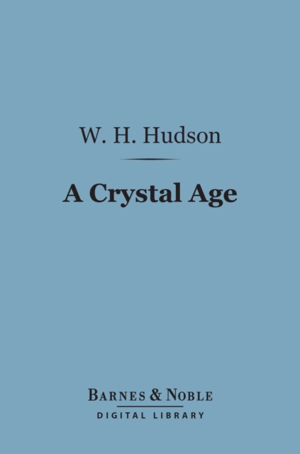 A Crystal Age (Barnes & Noble Digital Library), EPUB eBook