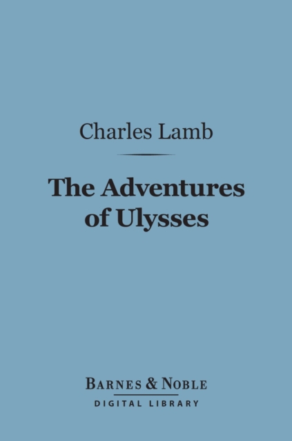 The Adventures of Ulysses (Barnes & Noble Digital Library), EPUB eBook