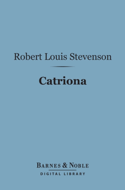 Catriona (Barnes & Noble Digital Library), EPUB eBook