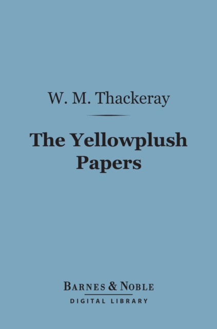 The Yellowplush Papers (Barnes & Noble Digital Library), EPUB eBook